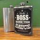 'I'm the Boss with the Sauce'  Flask