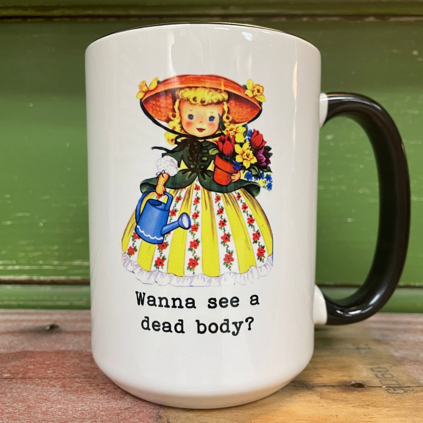 'Wanna See A De@d Body?' Ceramic Coffee Mug