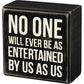 'Entertained By Us As Us' Box Sign