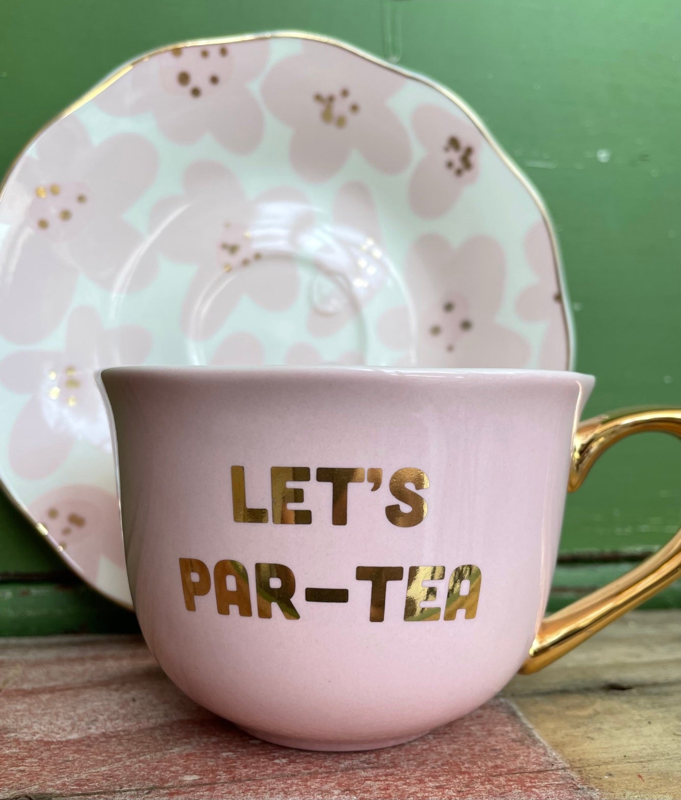 "Let's Par-Tea" pink teacup with white and pink floral saucer set