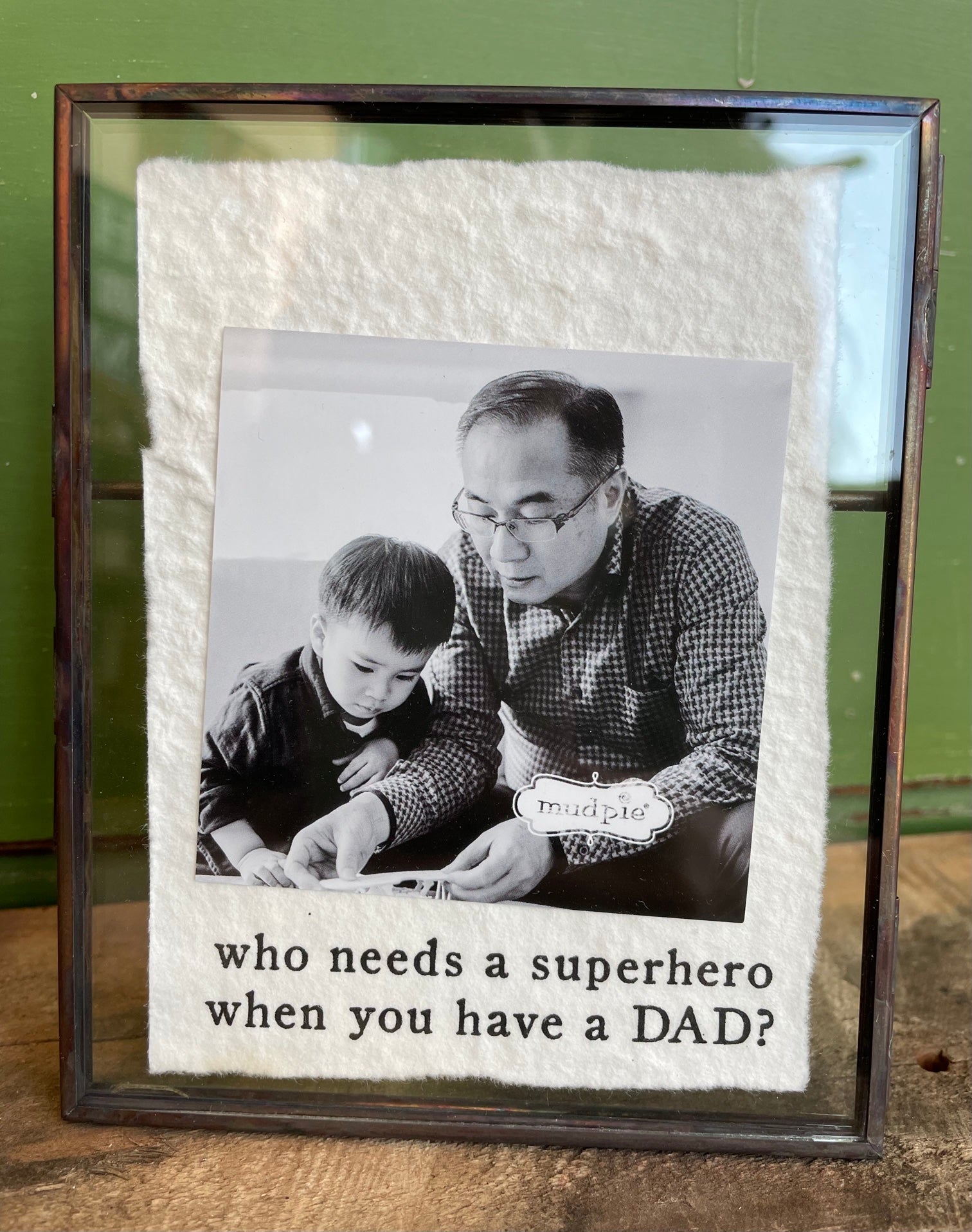 "who needs a superhero when you have a DAD?" brass rimmedframe