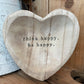 think happy be happy heart shaped wood trinket tray